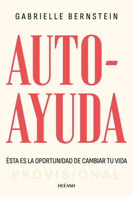 Autoayuda. Ésta Es La Oportunidad Para Cambiar ... [Spanish] 607584094X Book Cover
