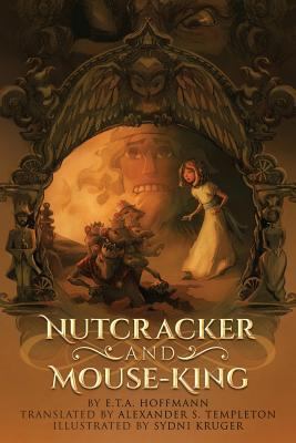 Nutcracker and Mouse-King 0998246417 Book Cover