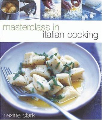Masterclass In Italian Cooking 1552856194 Book Cover