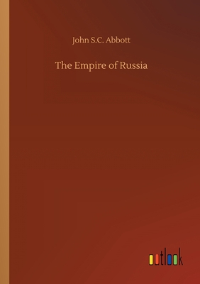 The Empire of Russia 3734068584 Book Cover