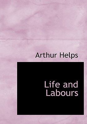 Life and Labours 1140069543 Book Cover