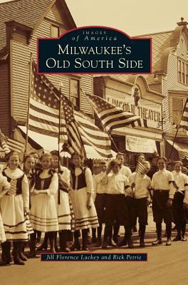 Milwaukee's Old South Side 1531661092 Book Cover