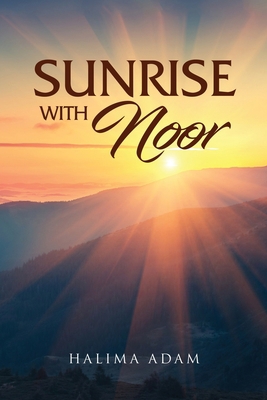 Sunrise with Noor B0BWLS3JWP Book Cover