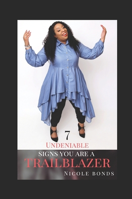 7 Undeniable Signs You Are A TRAILBLAZER 1659362903 Book Cover