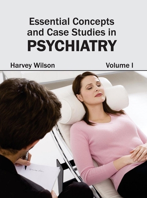 Essential Concepts and Case Studies in Psychiat... 1632402238 Book Cover