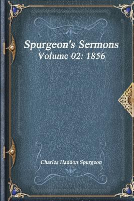 Spurgeon's Sermons Volume 02: 1856 1521078750 Book Cover