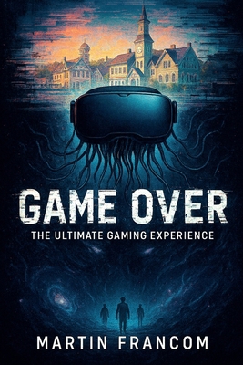 Game Over: The Ultimate Gaming Experience B0FTW88NRD Book Cover
