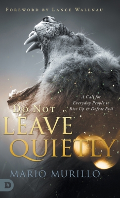 Do Not Leave Quietly: A Call for Everyday Peopl... 0768459222 Book Cover