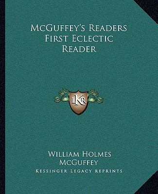 McGuffey's Readers First Eclectic Reader 1162908661 Book Cover