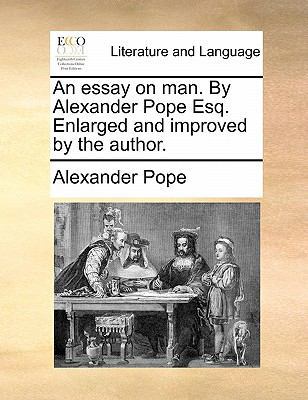 An Essay on Man. by Alexander Pope Esq. Enlarge... 1170904327 Book Cover