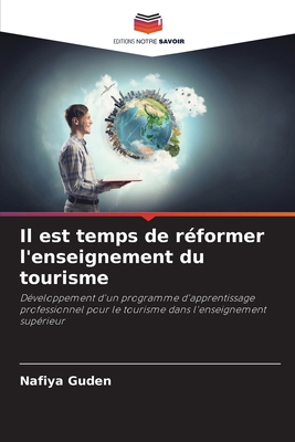 Il est temps de réformer l'enseignement du tour... [French] 6205394669 Book Cover
