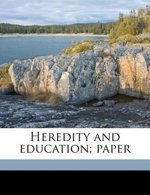 Heredity and Education; Paper 117230484X Book Cover