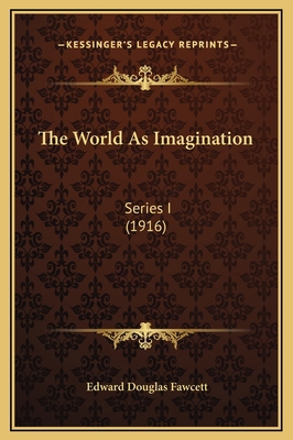 The World As Imagination: Series I (1916) 1169366910 Book Cover