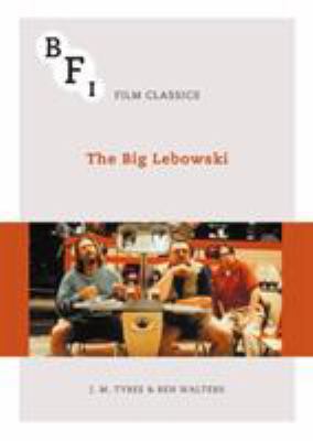 The Big Lebowski (BFI Film Classics) 1844571734 Book Cover