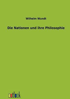 Die Nationen Und Ihre Philosophie [German] 3864034361 Book Cover