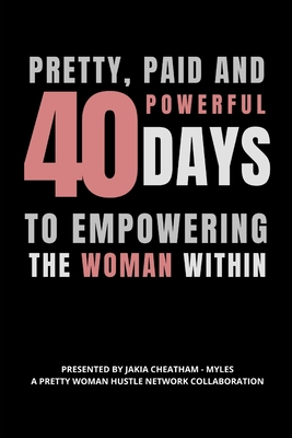 Pretty, Paid and Powerful: 40 Days To Empowerin...            Book Cover