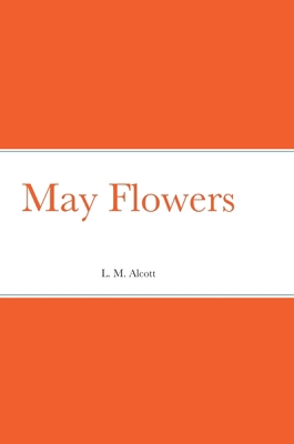 May Flowers 1387863312 Book Cover