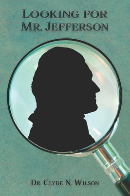 Looking For Mr. Jefferson 1947660969 Book Cover