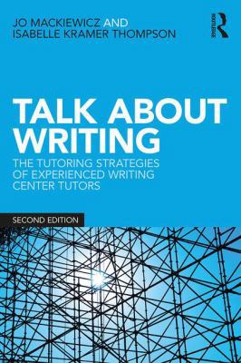 Talk about Writing: The Tutoring Strategies of ... 1138575038 Book Cover