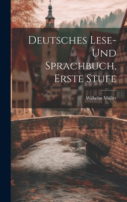 Deutsches Lese- und Sprachbuch, Erste Stufe [German] 1021087386 Book Cover
