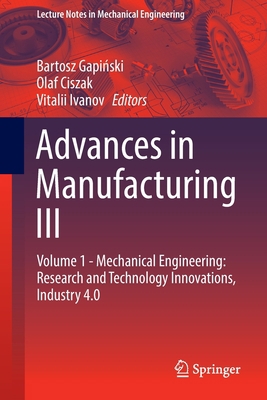 Advances in Manufacturing III: Volume 1 - Mecha... 3031008049 Book Cover