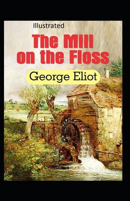 Paperback The Mill on the Floss Illustrated Book