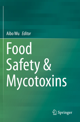 Food Safety & Mycotoxins 9813290404 Book Cover