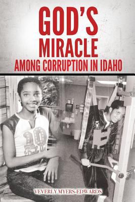 God's Miracle Among Corruption In Idaho 1497440173 Book Cover