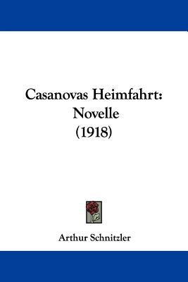 Casanovas Heimfahrt: Novelle (1918) 1104078341 Book Cover