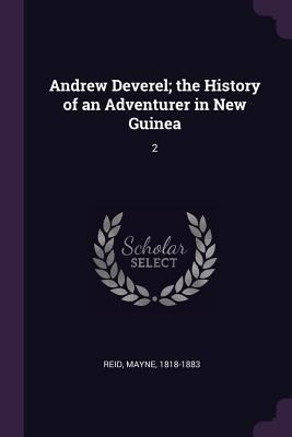 Andrew Deverel; the History of an Adventurer in... 1378882822 Book Cover