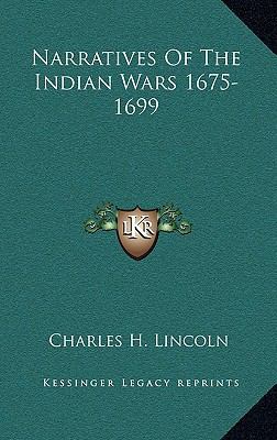 Narratives of the Indian Wars 1675-1699 1163445258 Book Cover