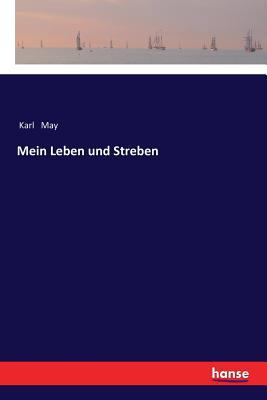 Mein Leben und Streben [German] 3337353800 Book Cover