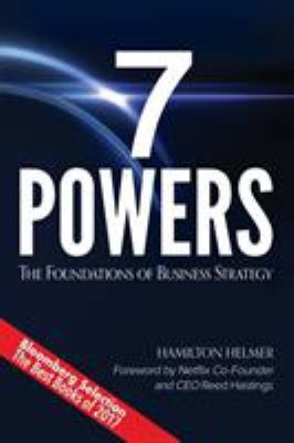 7 Powers: The Foundations of Business Strategy 0998116319 Book Cover