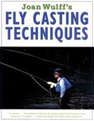 Joan Wulff's Fly Casting Techniques B002C4FYIA Book Cover