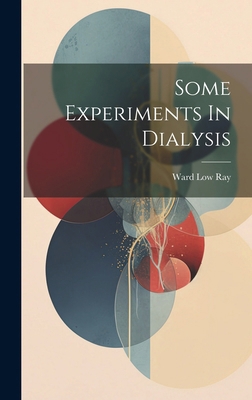 Some Experiments In Dialysis 1020177721 Book Cover