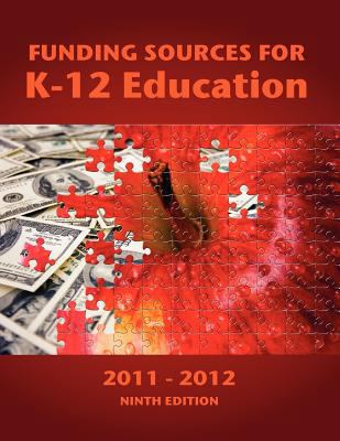 Funding Sources for K-12 Education 2011-2012 0983762236 Book Cover