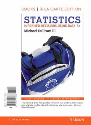 Statistics: Informed Decisions Using Data, Book... 0134136780 Book Cover