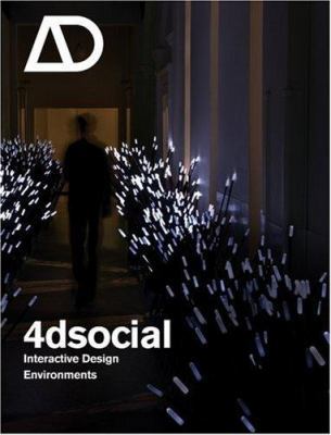 4dsocial: Interactive Design Environments (Arch... 0470319119 Book Cover