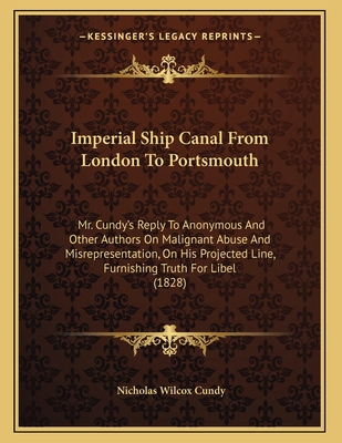 Imperial Ship Canal From London To Portsmouth: ... 1165403153 Book Cover
