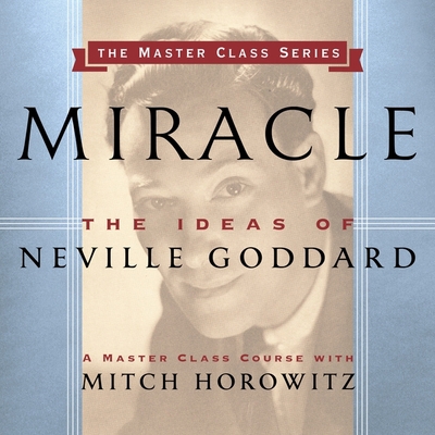 Miracle: The Ideas of Neville Goddard B08ZBJ4H22 Book Cover