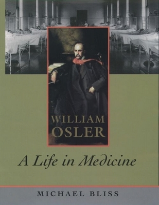 William Osler: A Life in Medicine 0195123468 Book Cover