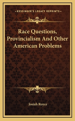 Race Questions, Provincialism and Other America... 1163476110 Book Cover