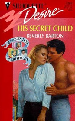 His Secret Child 0373762038 Book Cover