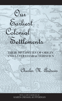 Our Earliest Colonial Settlements: Their Divers... 0801475449 Book Cover