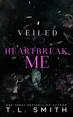 Veiled: Heartbreak Me B09SGSZZ8F Book Cover