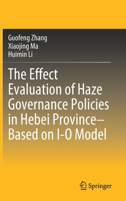 The Effect Evaluation of Haze Governance Polici... 9811537569 Book Cover