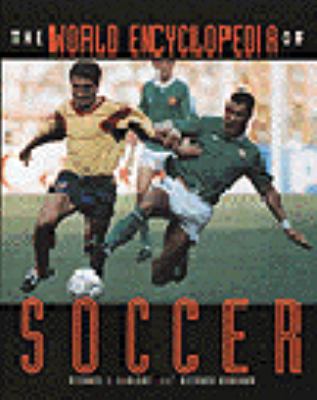 World Encyclopedia of Soccer: A Comprehensive G... 0810394421 Book Cover
