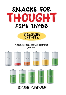 Snacks for Thought Part Three: Maximum Charged 166411369X Book Cover