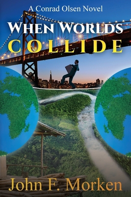 When Worlds Collide: A Conrad Olsen Novel B0F647F7ZM Book Cover