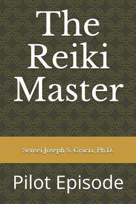 The Reiki Master: Pilot Episode 1729205410 Book Cover